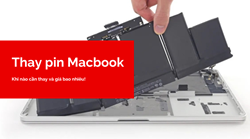 Thay pin MacBook: Khi nào cần thay và giá bao nhiêu?