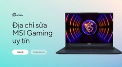 Hướng dẫn kiểm tra lỗi và địa chỉ sửa MSI Gaming uy tín